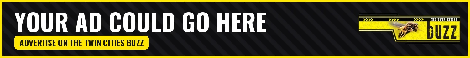 Your Ad Could Go Here - advertise on The Twin Cities Buzz