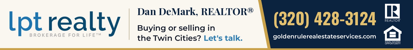 Dan DeMark, REALTOR® with LPT Realty - buying or selling in the Twin Cities, call (320) 428-3124